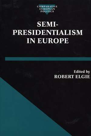 Semi-Presidentialism in Europe de Robert Elgie