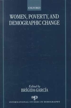 Women, Poverty, and Demographic Change de Brigida Garcia