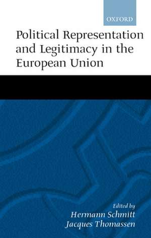 Political Representation and Legitimacy in the European Union de Hermann Schmitt