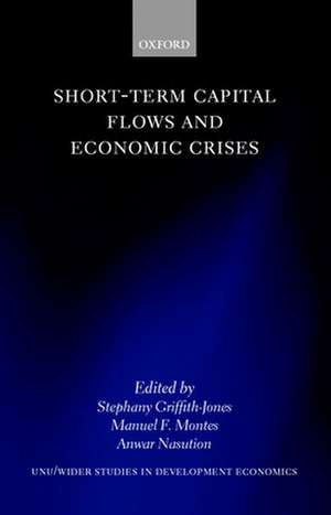 Short-Term Capital Flows and Economic Crises de Stephany Griffith-Jones