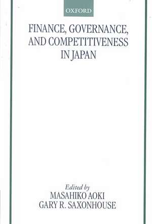 Finance, Governance, and Competitiveness in Japan de Masahiko Aoki