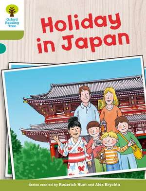 Oxford Reading Tree Biff, Chip and Kipper Stories Decode and Develop: Level 7: Holiday in Japan de Roderick Hunt