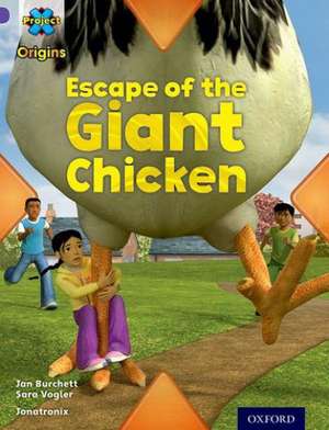 Project X Origins: Purple Book Band, Oxford Level 8: Habitat: Escape of the Giant Chicken de Jan Burchett