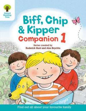 Oxford Reading Tree: Biff, Chip and Kipper Companion 1: Reception / Year 1 de Roderick Hunt