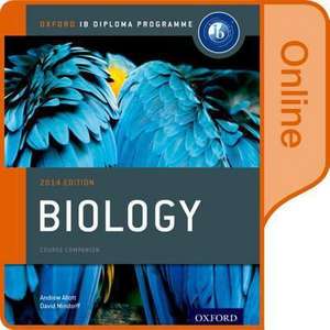 Oxford IB Diploma Programme: IB Biology Enhanced Online Course Book de Andrew Allott