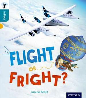 Oxford Reading Tree inFact: Level 9: Flight or Fright? de Janine Scott