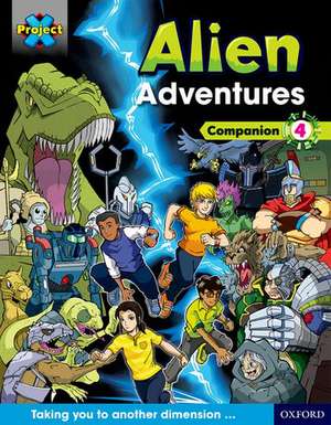 Project X Alien Adventures: Dark Blue Dark Red + Book Bands, Oxford Levels 15-20: Companion 4 de Tim Little