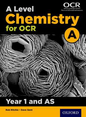 A Level Chemistry for OCR A: Year 1 and AS de Rob Ritchie