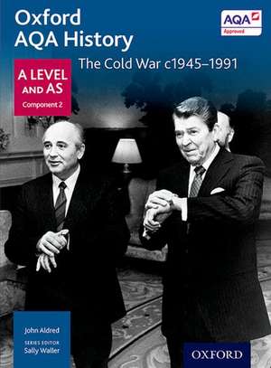 Oxford AQA History for A Level: The Cold War c1945-1991 de Sally Waller