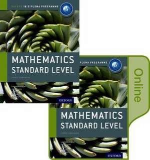 IB Mathematics Standard Level Print and Online Course Book Pack: Oxford IB Diploma Programme de Laurie Buchanan