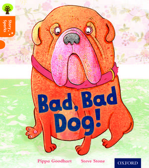 Oxford Reading Tree Story Sparks: Oxford Level 6: Bad, Bad Dog de Pippa Goodhart