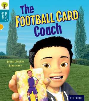 Oxford Reading Tree Story Sparks: Oxford Level 9: The Football Card Coach de Jonny Zucker