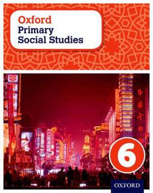 Oxford Primary Social Studies Student Book 6 de Pat Lunt