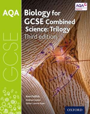 AQA GCSE Biology for Combined Science (Trilogy) Student Book de Lawrie Ryan