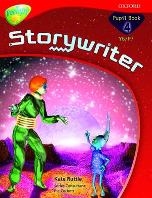 Oxford Reading Tree: Y6/P7: TreeTops Storywriter 4: Pupil Book de Kate Ruttle