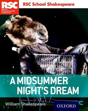 RSC School Shakespeare: A Midsummer Night's Dream de William Shakespeare