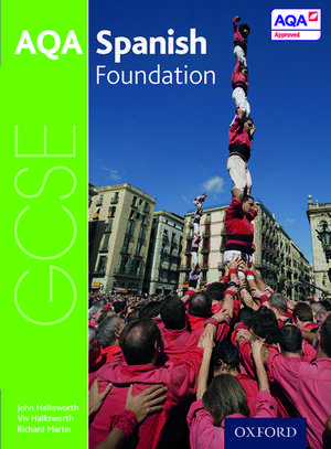 AQA GCSE Spanish: Foundation Student Book de John Halksworth