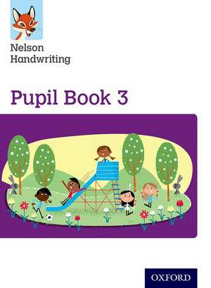 Nelson Handwriting: Year 3/Primary 4: Pupil Book 3 Pack of 15 de Anita Warwick