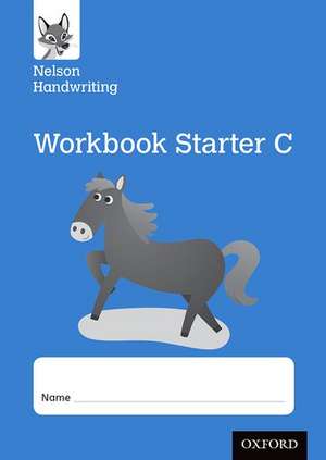 Nelson Handwriting: Reception/Primary 1: Starter C Workbook (pack of 10) de Anita Warwick