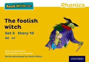 Read Write Inc. Phonics: The Foolish Witch (Yellow Set 5 Storybook 10) de Gill Munton