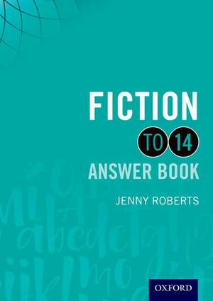 Fiction to 14 Answer Book de Jenny Roberts