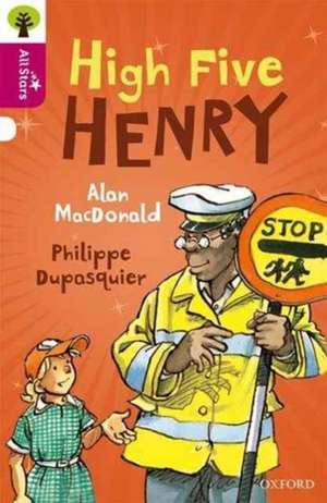 Oxford Reading Tree All Stars: Oxford Level 10 High Five Henry de Dupasquier