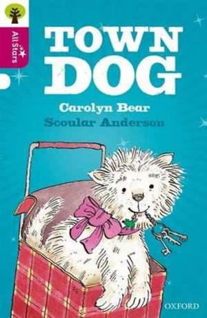 Oxford Reading Tree All Stars: Oxford Level 10 Town Dog de Anderson