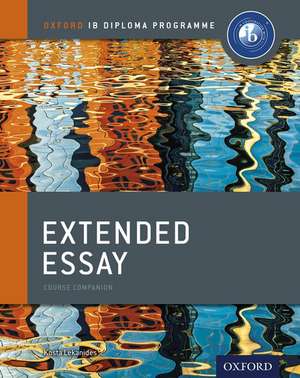 Oxford IB Diploma Programme: Extended Essay Course Companion de Kosta Lekanides