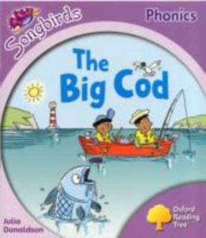 Oxford Reading Tree: Level 1+: More Songbirds Phonics: The Big Cod de Julia Donaldson