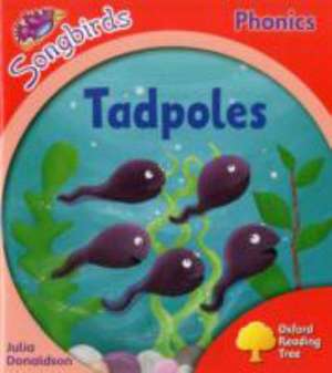 Oxford Reading Tree Songbirds Phonics: Level 4: Tadpoles de Julia Donaldson