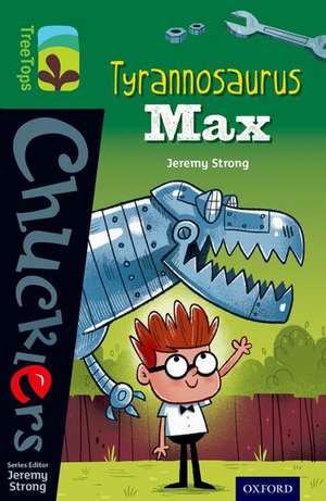 Oxford Reading Tree TreeTops Chucklers: Level 12: Tyrannosaurus Max de Jeremy Strong