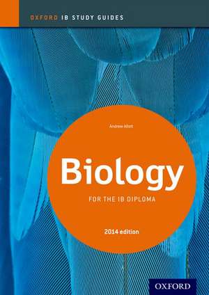 Oxford IB Study Guides: Biology for the IB Diploma de Andrew Allott