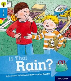 Oxford Reading Tree Explore with Biff, Chip and Kipper: Oxford Level 3: Is That Rain? de Paul Shipton