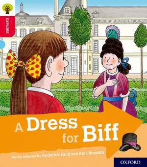 Oxford Reading Tree Explore with Biff, Chip and Kipper: Oxford Level 4: A Dress for Biff de Paul Shipton