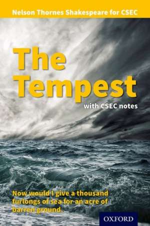 Nelson Thornes Shakespeare for CSEC: The Tempest with CSEC notes de Arlene Kasmally-Dwarika