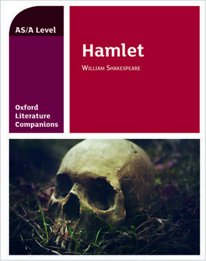 Oxford Literature Companions: Hamlet de Anna Beer