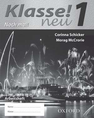 Klasse! Neu: Part 1: Workbook Lower de Corinna Schicker