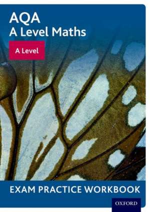 AQA A Level Maths: A Level Exam Practice Workbook de David Baker