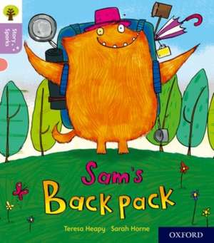 Oxford Reading Tree Story Sparks: Oxford Level 1+: Sam's Backpack de Teresa Heapy