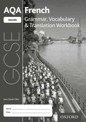 AQA GCSE French Higher Grammar, Vocabulary & Translation Workbook for the 2016 specification (Pack of 8) de Jean-Claude Gilles