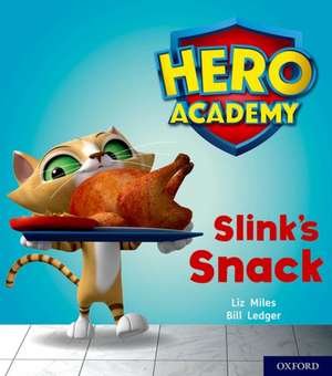 Hero Academy: Oxford Level 2, Red Book Band: Slink's Snack de Liz Miles