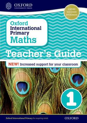 Oxford International Primary Maths: Stage 1: First Edition Teacher's Guide 1 de Anthony Cotton