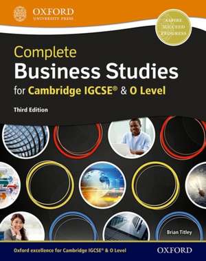 Complete Business Studies for Cambridge IGCSE® and O Level de Brian Titley