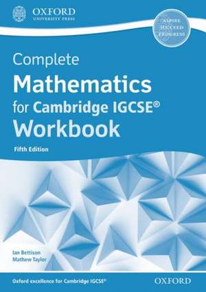 Complete Mathematics for Cambridge IGCSE® Workbook (Core & Extended) de Ian Bettison