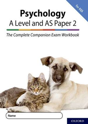 The Complete Companions for AQA Fourth Edition: 16-18: AQA Psychology A Level: Year 1 and AS Paper 2 Exam Workbook de Rob McIlveen