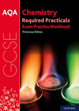 AQA GCSE Chemistry Required Practicals Exam Practice Workbook de Primrose Kitten