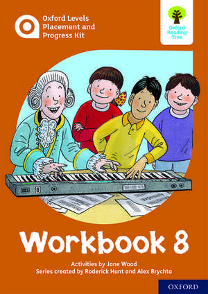 Oxford Levels Placement and Progress Kit: Workbook 8 de Alex Brychta