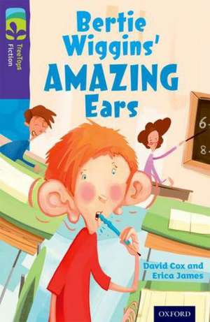 Oxford Reading Tree TreeTops Fiction: Level 11: Bertie Wiggins' Amazing Ears de David Cox