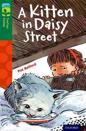 Oxford Reading Tree TreeTops Fiction: Level 12 More Pack B: A Kitten in Daisy Street de Pat Belford