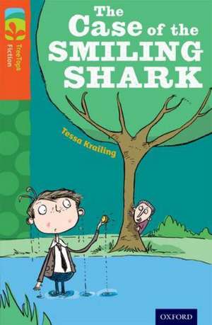 Oxford Reading Tree TreeTops Fiction: Level 13: The Case of the Smiling Shark de Tessa Krailing